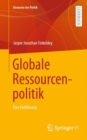 Globale Ressourcenpolitik : Eine Einfuhrung - Book