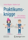 Praktikumsknigge : Der Leitfaden zum Berufseinstieg - Book