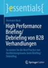 High Performance Briefing/Debriefing von B2B Verhandlungen : So nutzen Sie die Best Practice von Hochleistungsteams beim Briefing/Debriefing - Book