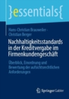 Nachhaltigkeitsstandards in der Kreditvergabe im Firmenkundengeschaft : Uberblick, Einordnung und Bewertung der aufsichtsrechtlichen Anforderungen - Book