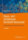 Quasi- und nichtlineare Kirchhoff-Netzwerke : Dimensionierung, Analyse und Synthese - Book