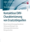 Kontaktlose EMV-Charakterisierung von Ersatzstorquellen : Bewertung leitungsgebundener Storaussendungen von leistungselektronischen Komponenten - Book