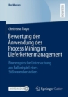 Bewertung der Anwendung des Process Mining im Lieferkettenmanagement : Eine empirische Untersuchung am Fallbeispiel eines Susswarenherstellers - Book