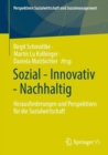 Sozial - Innovativ - Nachhaltig : Herausforderungen und Perspektiven fur die Sozialwirtschaft - Book