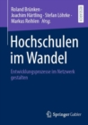 Hochschulen im Wandel : Entwicklungsprozesse im Netzwerk gestalten - Book