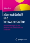 Messewirtschaft und Innovationskultur : Herausforderungen fur eine reprasentative Branche und ihre Kundschaft - Book
