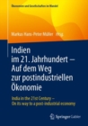 Indien im 21. Jahrhundert - Auf dem Weg zur postindustriellen Okonomie : India in the 21st Century – On its way to a post-industrial economy - Book