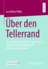 Uber den Tellerrand : Die alltagliche Mahlzeitengestaltung und ihre Konflikthaftigkeit in Mittelschicht-Familien - Book