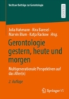 Gerontologie gestern, heute und morgen : Multigenerationale Perspektiven auf das Alter(n) - Book