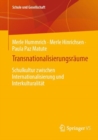 Transnationalisierungsraume : Schulkultur zwischen Internationalisierung und Interkulturalitat - Book