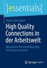 High Quality Connections in der Arbeitswelt : Mit positiver Kommunikation High Performance erreichen - Book