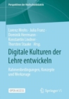 Digitale Kulturen der Lehre entwickeln : Rahmenbedingungen, Konzepte und Werkzeuge - Book