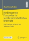 Der Einsatz von Planspielen im sozialwissenschaftlichen Unterricht : Eine Erhebung an hessischen Sekundarschulen - Book