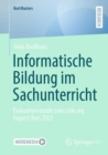 Informatische Bildung im Sachunterricht : Evaluationsstudie zum code.org Express Kurs 2021 - Book