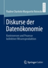 Diskurse der Datenokonomie : Kontroversen und Prozesse kollektiver Wissensproduktion - Book