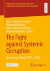 The Fight against Systemic Corruption : Lessons from Brazil (2013–2022) - Book