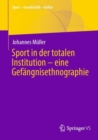 Sport in der totalen Institution – eine Gefangnisethnographie - Book