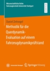 Methodik fur die Querdynamik-Evaluation auf einem Fahrzeugdynamikprufstand - Book