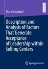 Description and Analysis of Factors That Generate Acceptance of Leadership within Selling Centers - Book
