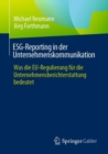 ESG-Reporting in der Unternehmenskommunikation : Was die EU-Regulierung fur die Unternehmensberichterstattung bedeutet - Book