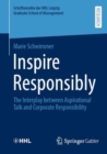 Inspire Responsibly : The Interplay between Aspirational Talk and Corporate Responsibility - Book