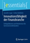 Innovationsfahigkeit der Finanzbranche : Erfolgsfaktoren und Hindernisse fur Genossenschaftsbanken - Book