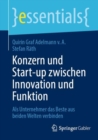Konzern und Start-up zwischen Innovation und Funktion : Als Unternehmer das Beste aus beiden Welten verbinden - Book