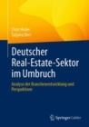 Deutscher Real-Estate-Sektor im Umbruch : Analyse der Branchenentwicklung und Perspektiven - Book