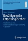 Bewaltigung der Entgeltungleichheit : Reaktionen auf eine familienstrukturbedingte Gender Pay Gap Salienz - Book