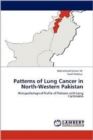 Patterns of Lung Cancer in North-Western Pakistan - Book