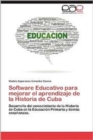 Software Educativo Para Mejorar El Aprendizaje de La Historia de Cuba - Book