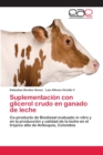 Suplementacion con glicerol crudo en ganado de leche - Book