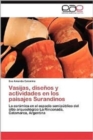 Vasijas, Disenos y Actividades En Los Paisajes Surandinos - Book