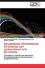 Ecuaciones Diferenciales Ordinarias Con Aplicaciones a la Economia - Book