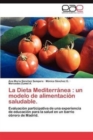 La Dieta Mediterranea : Un Modelo de Alimentacion Saludable. - Book