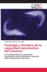 Fisiologia y Genetica de la capacidad reproductiva del Camaron - Book