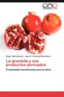 La Granada y Sus Productos Derivados - Book