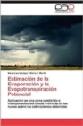 Estimacion de La Evaporacion y La Evapotranspiracion Potencial - Book