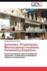 Solventes : Propiedades Microscopicas Mediante Parametros Empiricos - Book