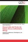 Desarrollo del Fruto de Feijoa (Acca Sellowiana Berg) - Book