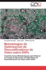 Metodologias de Optimizacion de Descodificadores de Video Sobre Dsps - Book
