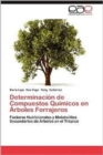 Determinacion de Compuestos Quimicos En Arboles Forrajeros - Book