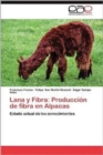 Lana y Fibra : Produccion de Fibra En Alpacas - Book