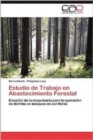 Estudio de Trabajo En Abastecimiento Forestal - Book