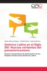 America Latina en el Siglo XXI : Nuevas vertientes del panamericanismo - Book