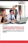 Organos del Concurso : La Administracion Concursal - Book