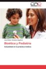 Bioetica y Pediatria - Book