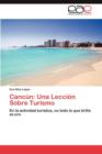 Cancun : Una Leccion Sobre Turismo - Book