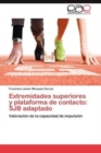 Extremidades Superiores y Plataforma de Contacto : Sjb Adaptado - Book