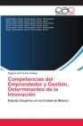 Competencias del Emprendedor y Gestion, Determinantes de la Innovacion - Book